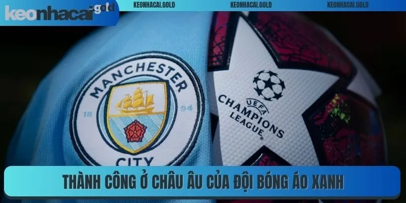 Thành công ở châu Âu của đội bóng áo xanh